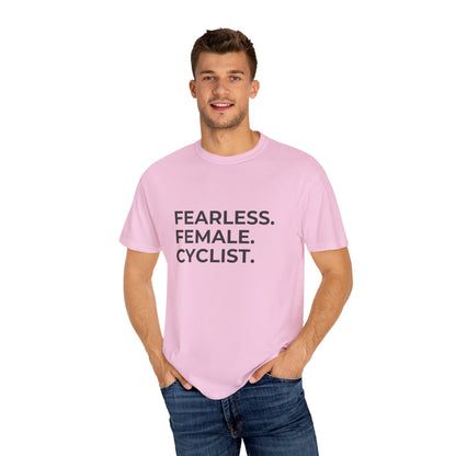 Fearless Female Cyclist Tee Unisex Garment-Dyed T-shirt