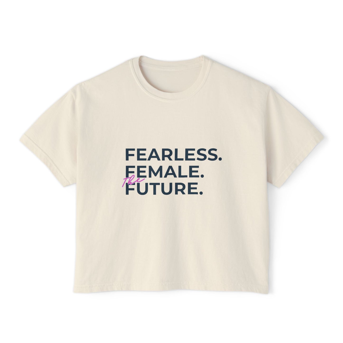 Fearless Female Boxy Tee - Women's Empowerment T-Shirt