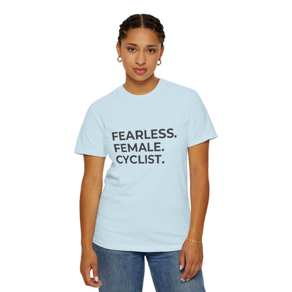 Fearless Female Cyclist Tee Unisex Garment-Dyed T-shirt