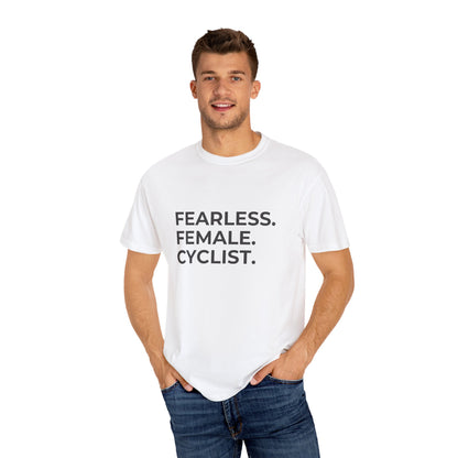 Fearless Female Cyclist Tee Unisex Garment-Dyed T-shirt