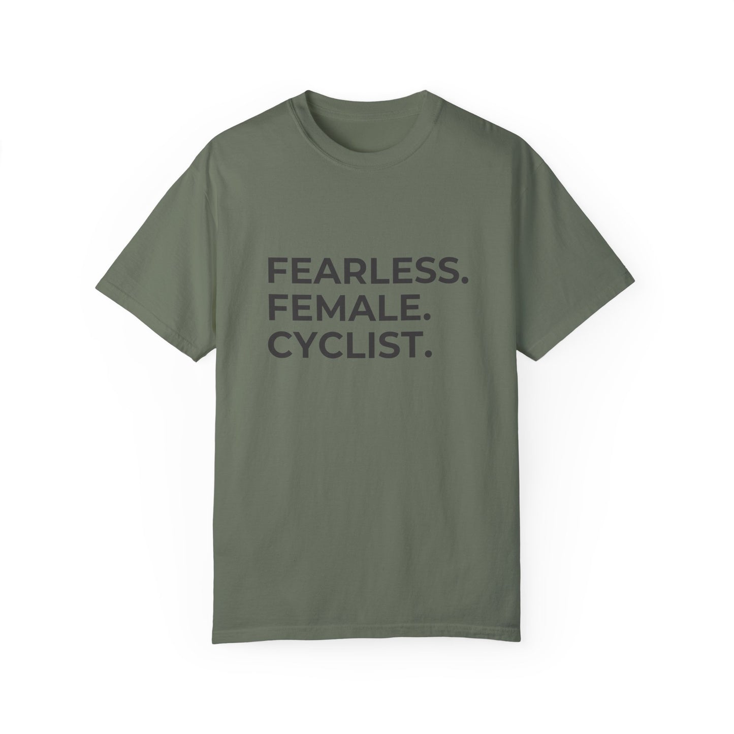 Fearless Female Cyclist Tee Unisex Garment-Dyed T-shirt