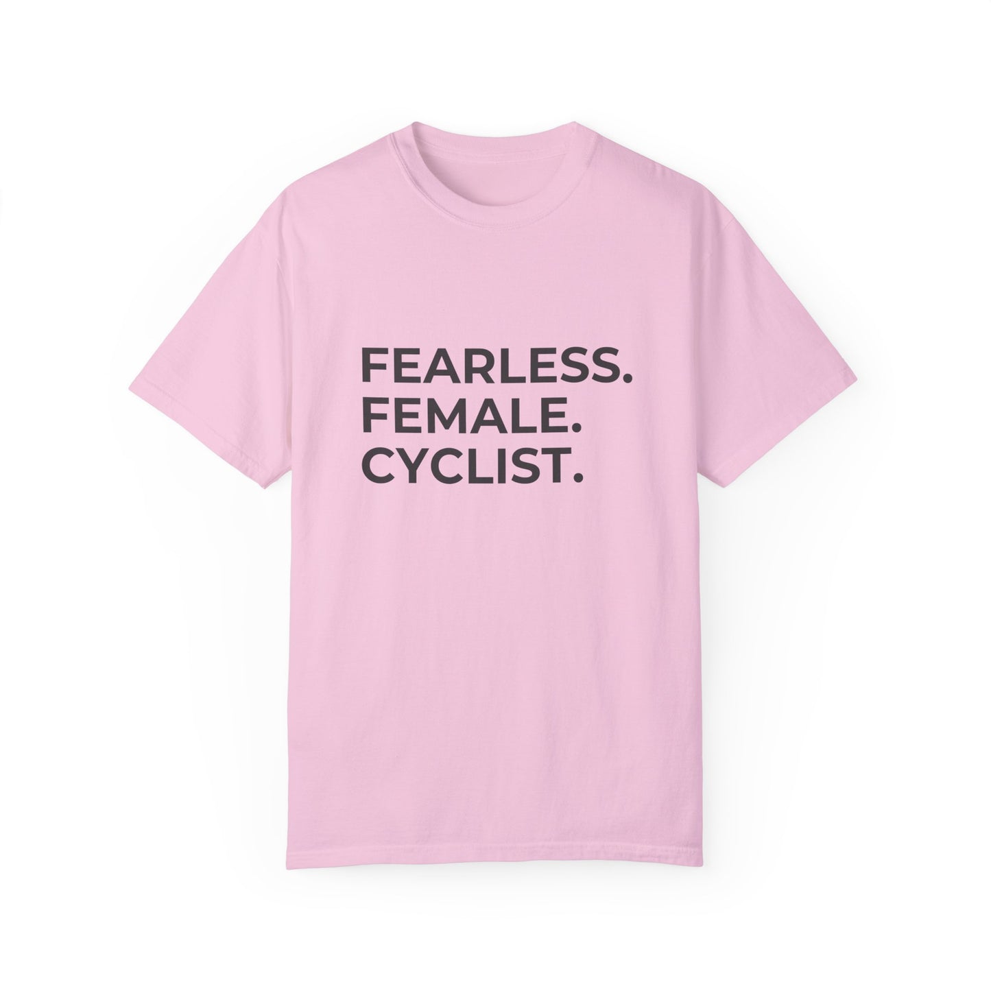 Fearless Female Cyclist Tee Unisex Garment-Dyed T-shirt