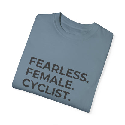 Fearless Female Cyclist Tee Unisex Garment-Dyed T-shirt