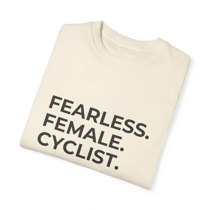 Fearless Female Cyclist Tee Unisex Garment-Dyed T-shirt