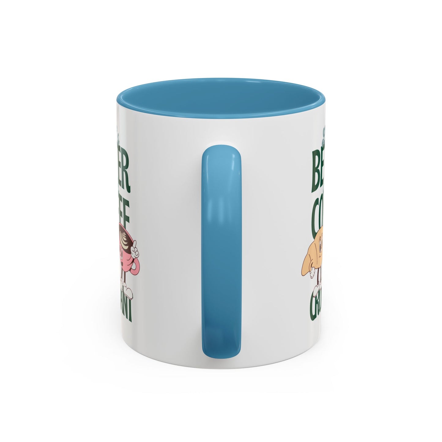 Coffee Mug - Life's Better with Coffee and Croissant Design, 11oz.