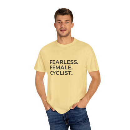 Fearless Female Cyclist Tee Unisex Garment-Dyed T-shirt