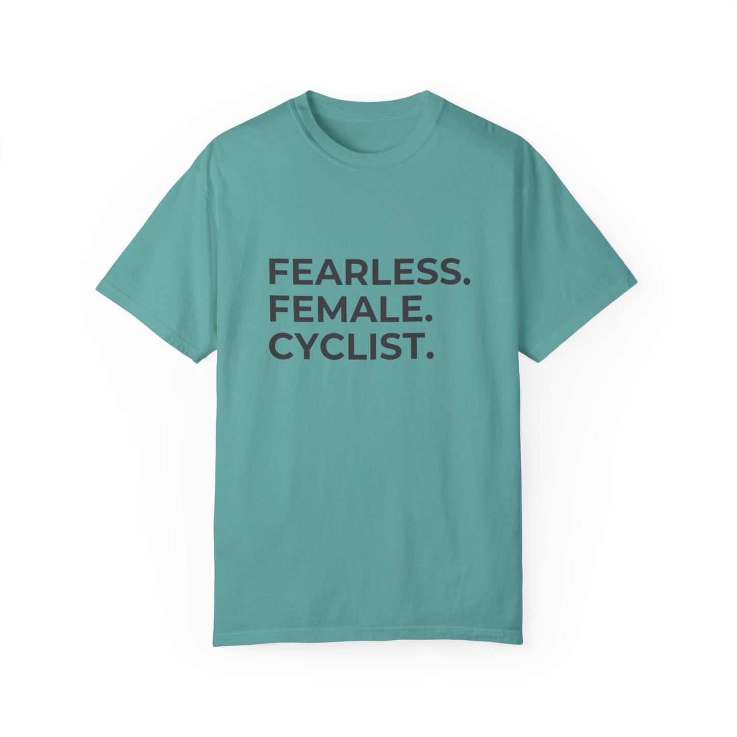 Fearless Female Cyclist Tee Unisex Garment-Dyed T-shirt